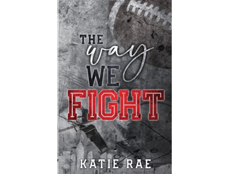 Livro The Way We Fight de Katie Rae (Inglês)