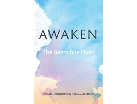 Livro Awaken: The Search is Over Natalie Grueninger, Karina Machado (Inglês)