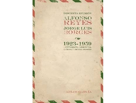 Livro Discreta efusion.Alfonso Reyes y Jorge Luis Borges de Dsu Yao Chang