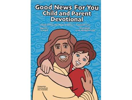 Livro Good News For You Child and Parent Devotional quotChrist in You, the Hope of Glory.quot - Colossians 127 de Scott Middleton (Inglês)