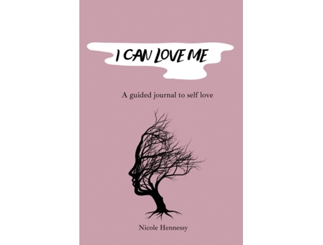 Livro I Can Love Me: A guided journal to self love Nicole Hennessy (Inglês)