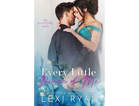 Livro Every Little Piece of Me Orchid Valley de Lexi Ryan (Inglês)