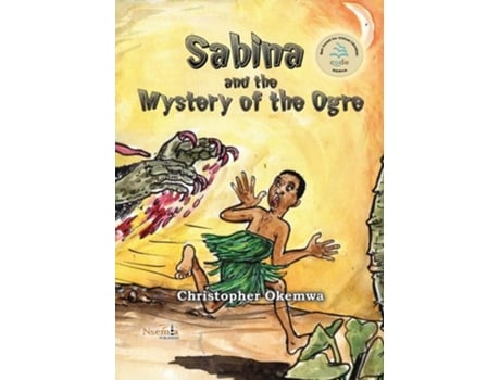 Livro Sabina And The Mystery Of The Ogre De Christopher Okemwa (inglês)