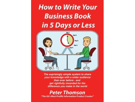 Livro How to Write Your Book in 5 Days or Less - Guaranteed de Thomson D Peter (Inglês)