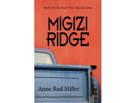 Livro Migizi Ridge Small TownBig Life de Anne Rud Miller (Inglês)