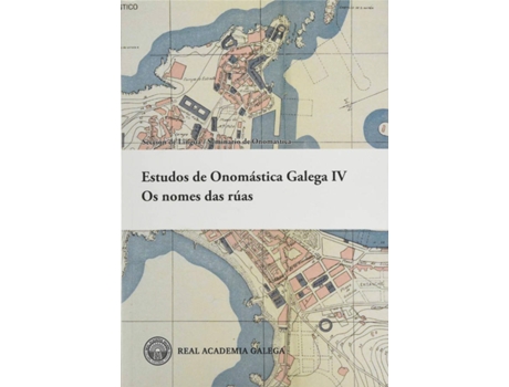 Livro Estudos De Onomástica Galega Iv: Os Nomes Das Rúas de Vários Autores (Galego)