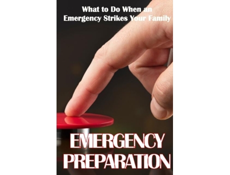 Livro Emergency Preparation What to Do When an Emergency Strikes Your Family de Tina Bradley (Inglês)