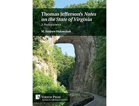 Livro Thomas Jeffersons Notes on the State of Virginia A Prolegomena de M Andrew Holowchak (Inglês - Capa Dura)