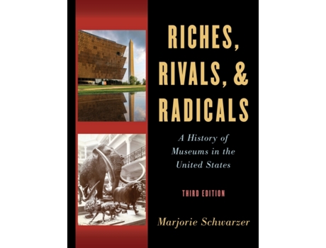 Livro Riches, Rivals, and Radicals de Marjorie Schwarzer (Inglês - Capa Dura)