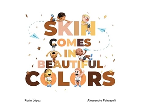 Livro Skin comes in beautiful colors de Rocio M Lopez Alessandro Petruzzelli (Inglês)