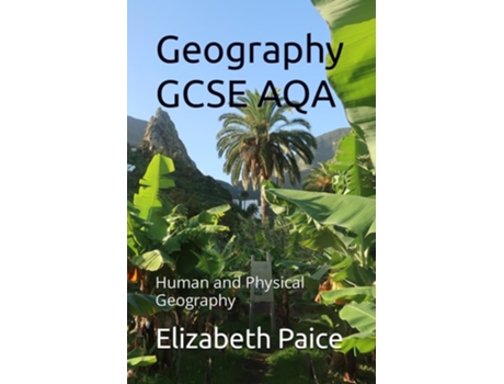 Livro Geography GCSE AQA Human and Physical Geography de Elizabeth Paice (Inglês)