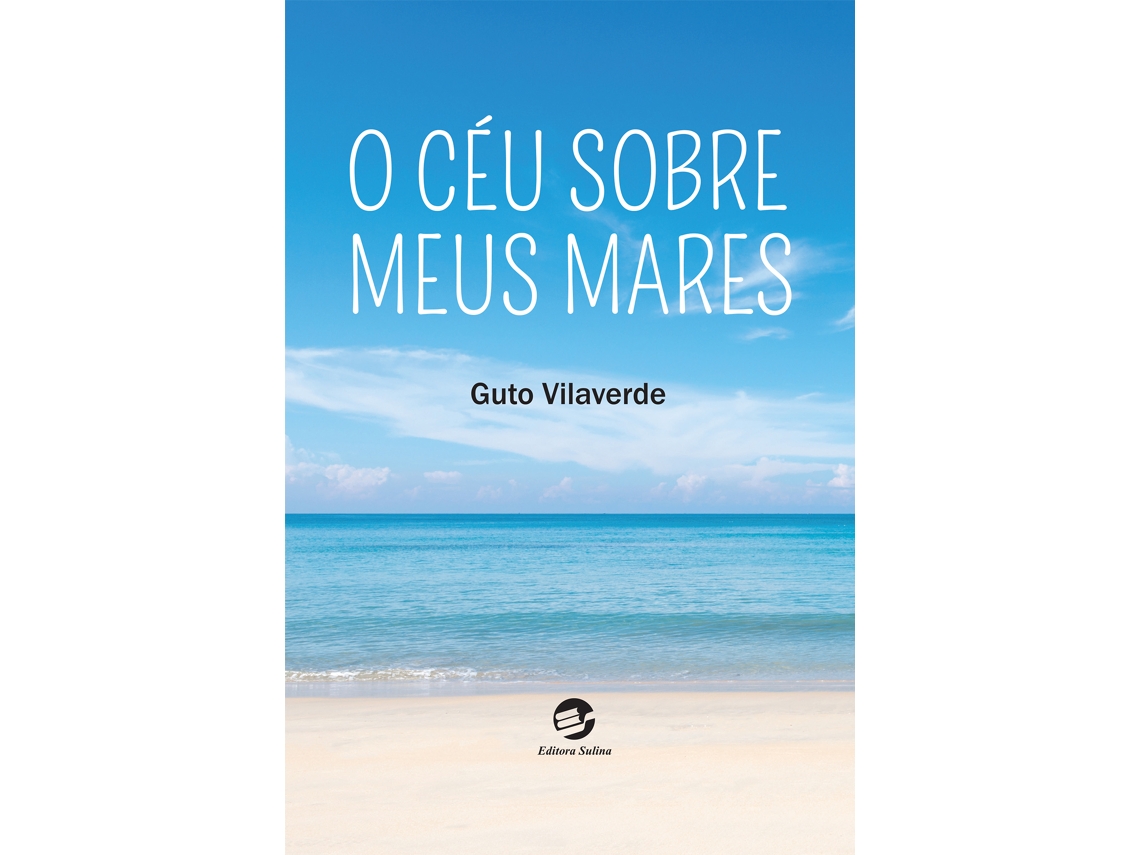 Livro O Céu Sobre Meus Mares De Guto Vilaverde (português)