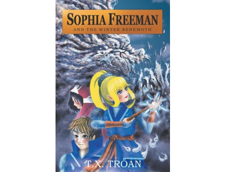 Livro Sophia Freeman and the Winter Behemoth de TX Troan (Inglês)