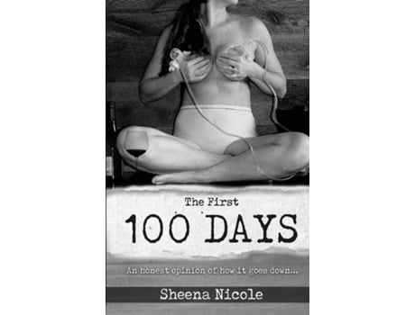 Livro The First 100 Days De Nicole, Sheena Et Al. (inglês)