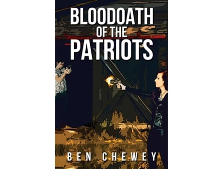 Livro Bloodoath of the Patriots de Ben Chewey (Inglês)