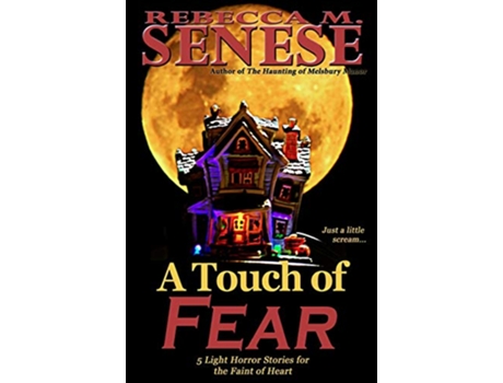 Livro A Touch of Fear 5 Light Horror Stories for the Faint of Heart de Rebecca M Senese (Inglês)