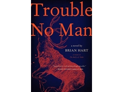 Livro Trouble No Man de Brian Hart (Inglês)