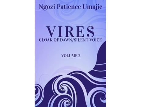 Livro Vires Cloak Of Dawn Silent Voice Vol.2 De Ngozi P Umajie (inglês)