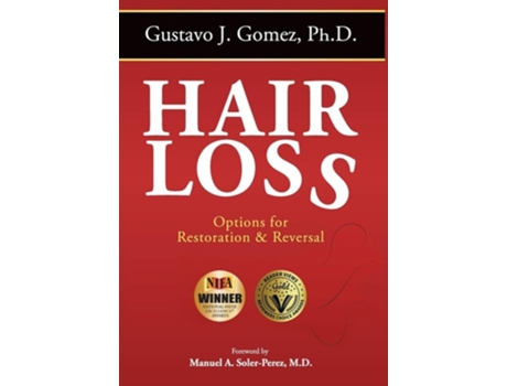 Livro Hair Loss, Second Edition Options For Restoration Amp Reversal De Gustavo J Gomez (inglês - Capa Dura)