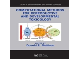 Livro Computational Methods for Reproductive and Developmental Toxicology de Taylor Francis Ltd (Inglês)