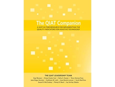 Livro The QIAT Companion A JustinTime Resource for Implementing the Quality Indicators for Assistive Technology de Qiat Leadership Team (Inglês)