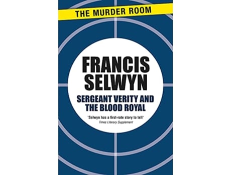 Livro Sergeant Verity and the Blood Royal de Francis Selwyn (Inglês)