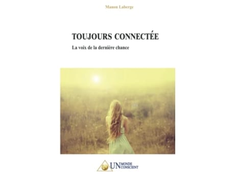 Livro Toujours Connectée La voix de la dernière chance French Edition de Manon Laberge (Francês)