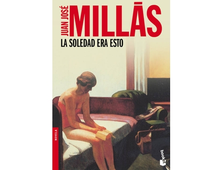 Livro La soledad era esto de Juan Jose Millas