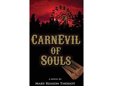 Livro Carnevil Of Souls Joshuas Story De Mary Reason Theriot (inglês - Capa Dura)