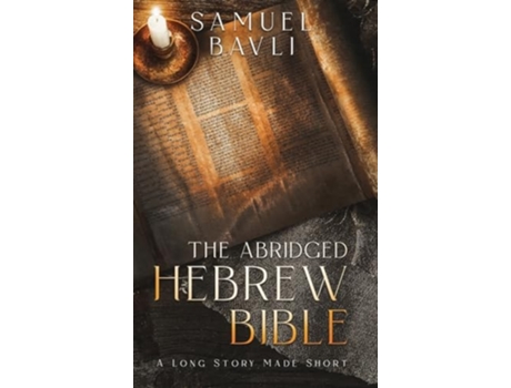 Livro The Abridged Hebrew Bible de Samuel Bavli (Inglês - Capa Dura)