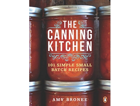 Livro Canning Kitchen de Amy Bronee (Inglês)