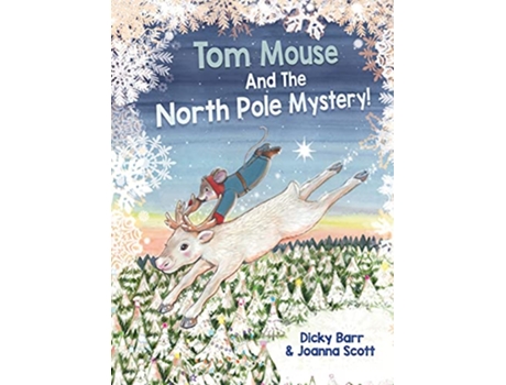 Livro Tom Mouse And The North Pole Mystery de Dicky Barr (Inglês)