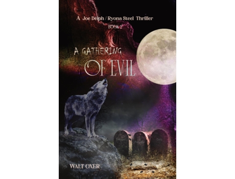 Livro A Gathering of Evil de Walt Oxer (Inglês)