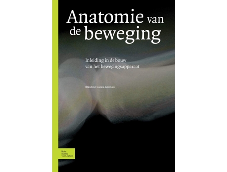 Livro Anatomie Van de Beweging de Blandine Calais Germain (Holandês)