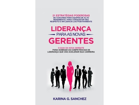 Livro Liderança Para As Novas Gerentes De Karina G Sanchez (inglês)