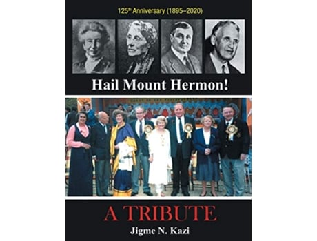Livro Hail Mount Hermon A TRIBUTE de Jigme N Kazi (Inglês)