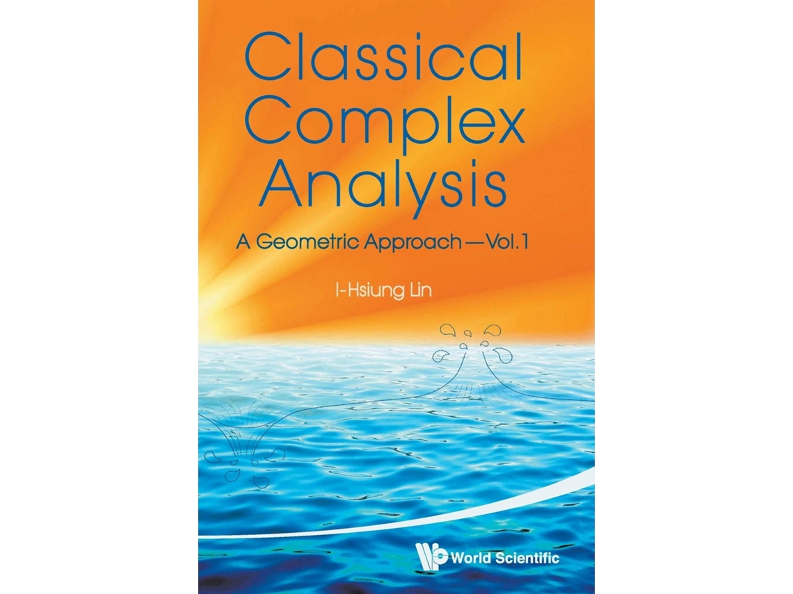 Livro Classical Complex Analysis A Geometric Approach de I-Hsiung Lin (Inglês)