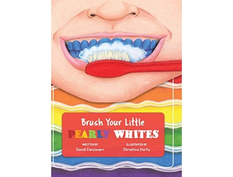 Livro Brush Your Little Pearly Whites de David Canzoneri (Inglês)