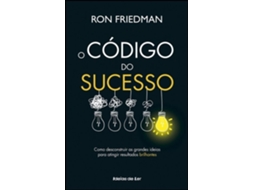 Livro O Código do Sucesso - Como desconstruir as grandes ideias… de Ron Friedman (Português do Brasil)