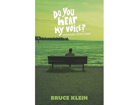 Livro Do You Hear My Voice Discovering Jessica Again de Bruce Klein (Inglês)