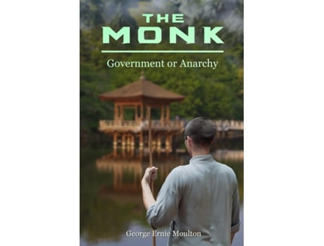 Livro The Monk Government or Anarchy de George Ernie Moulton (Inglês)
