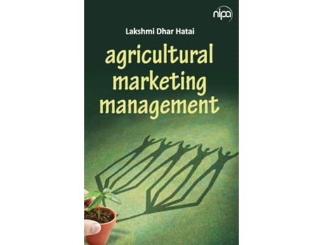 Livro Agricultural Marketing Management de Lakshmi Dhar Hatai (Inglês - Capa Dura)