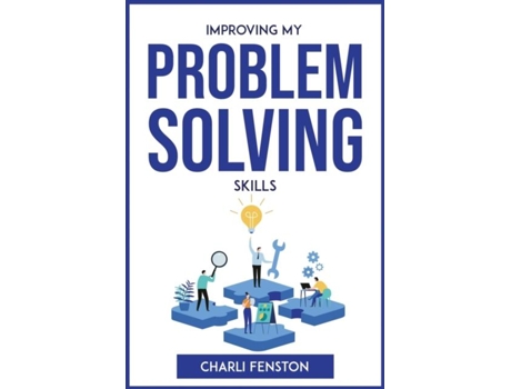 Livro Improving My Problem Solving Skills De Charli Fenston (inglês)