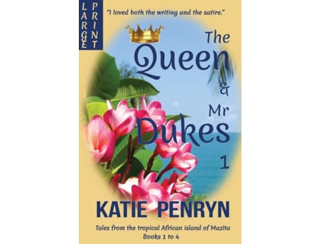 Livro The Queen And Mr Dukes Tales From The Tropical African Island Of Mazita Books 1 To 4 De Katie Penryn (inglês)