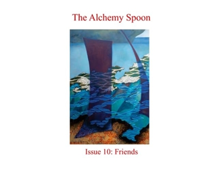 Livro The Alchemy Spoon Issue 10 de Roger Neil Bloor, Mary Mulholland et al. (Inglês)