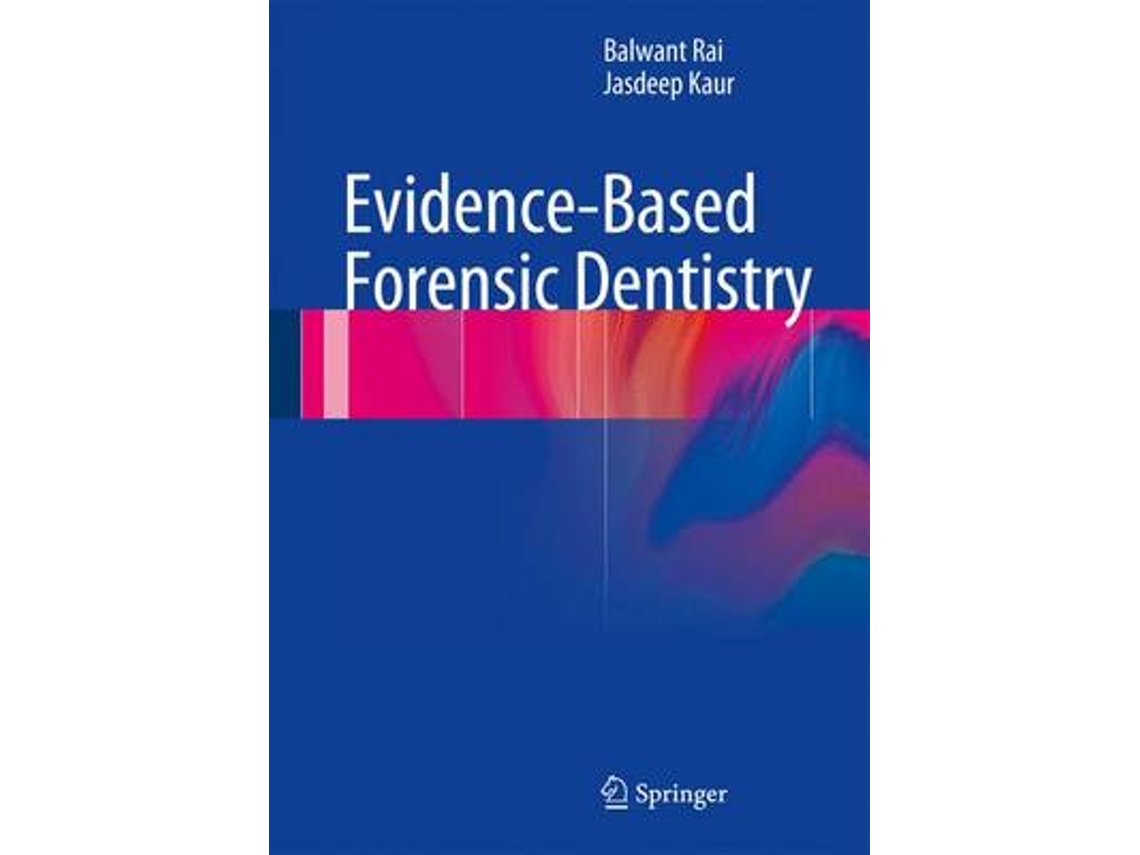 Livro evidence-based forensic dentistry de rai, balwant,kaur, jasdeep (inglês)