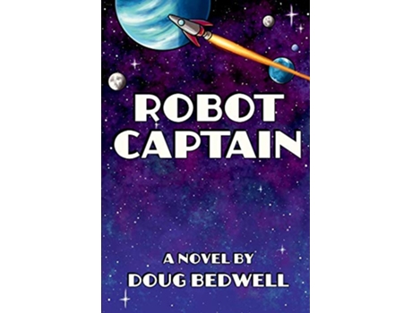 Livro Robot Captain de Doug Bedwell (Inglês)