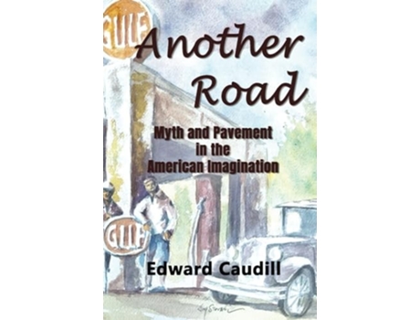 Livro Another Road Myth and Pavement in the American Imagination de Edward Caudill (Inglês)