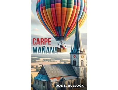 Livro Carpe Manana de Joe S Bullock (Inglês - Capa Dura)