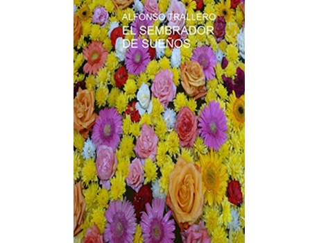 Livro El Sembrador de Suenos de Alfonso Trallero (Espanhol)